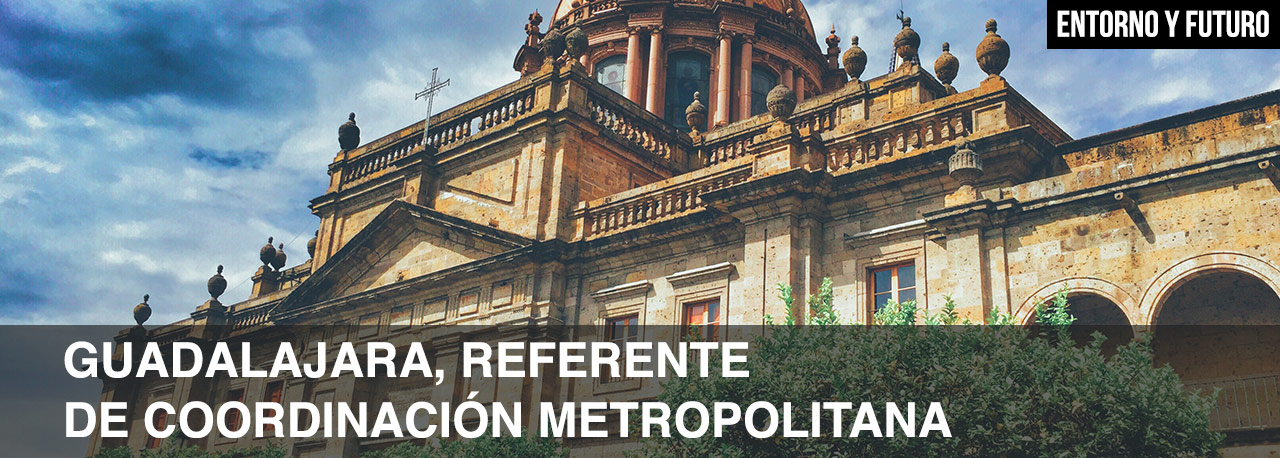 Guadalajara, referente de coordinación metropolitana