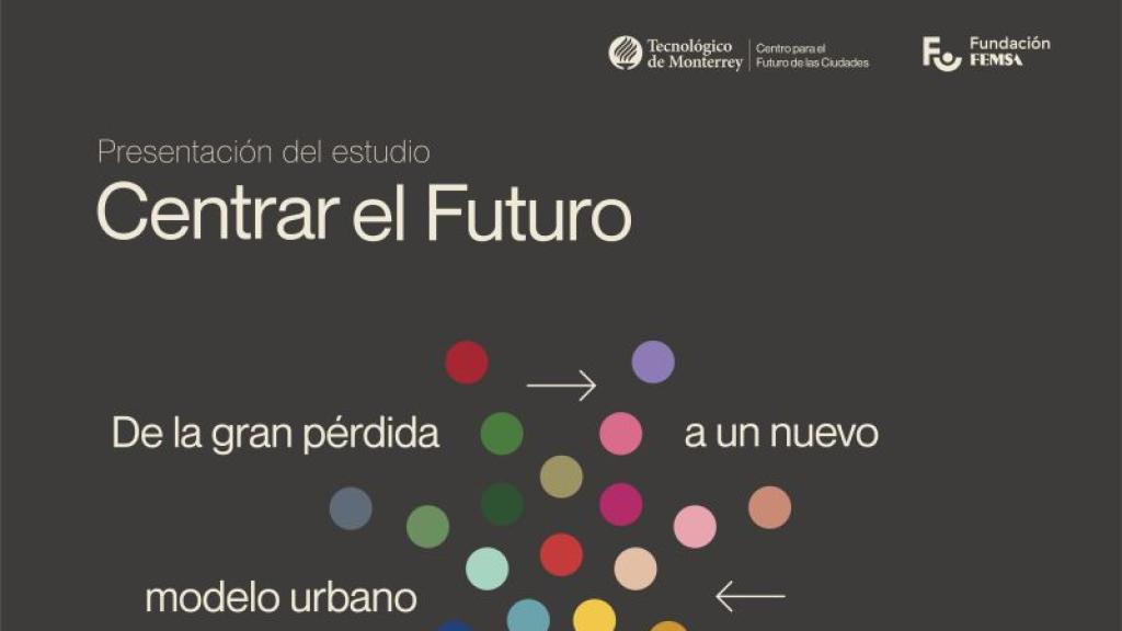 CENTRAR EL FUTURO: De la gran pérdida a un nuevo modelo urbano para México